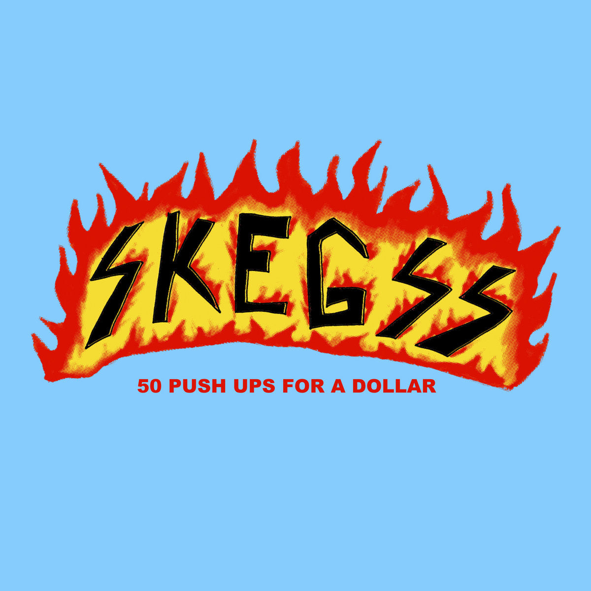 50 PUSH UPS FOR A DOLLAR - Skegss